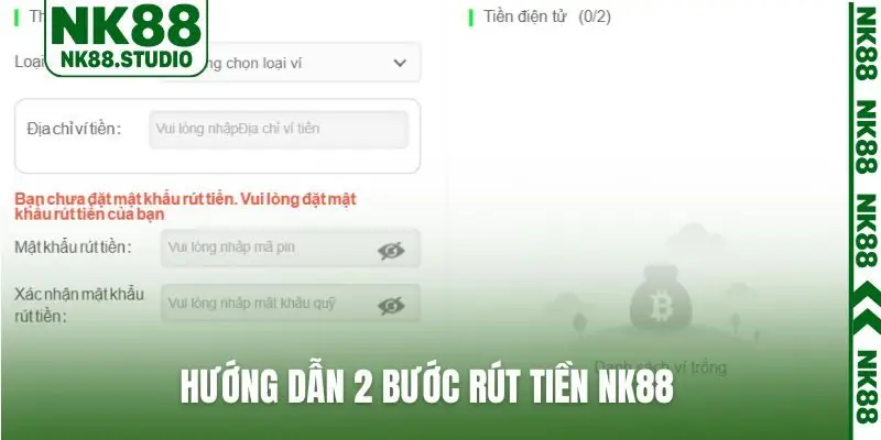 Hướng dẫn 2 bước rút tiền NK88